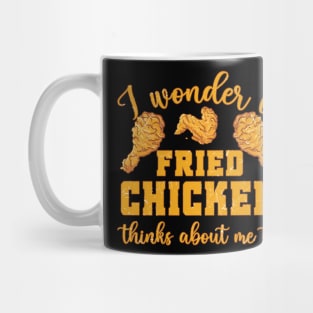 Fried Chicken Thinks About Me Funny Mug